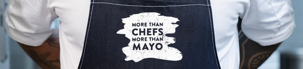 More than Chefs More than Mayo